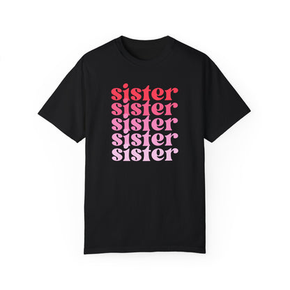 Sister (Pink) - Comfort Colors Shirt