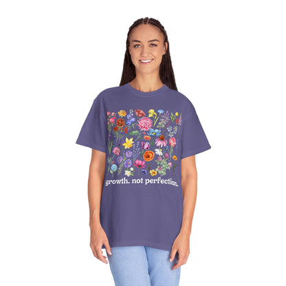 Growth, Not Perfection - Comfort Colors Shirt