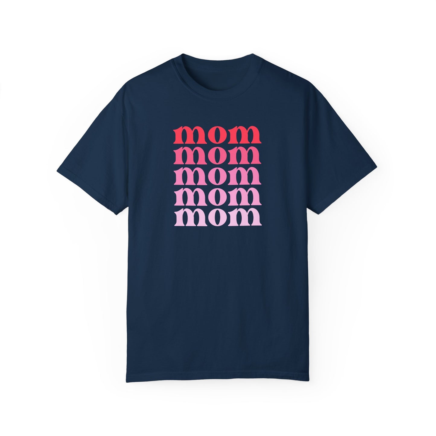 Mom (Pink) - Comfort Colors Shirt