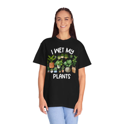 I Wet My Plants - Comfort Colors Shirt