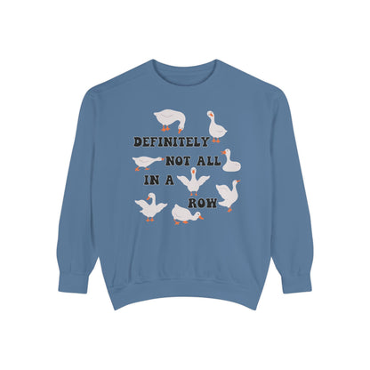 Definitely Not All In A Row - Comfort Colors Sweatshirt