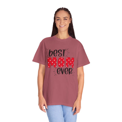 Best Mom Ever (Red) - Comfort Colors Shirt