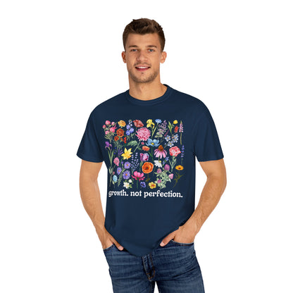 Growth, Not Perfection - Comfort Colors Shirt