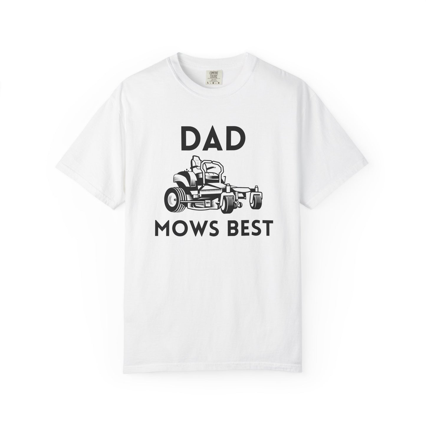 Dad Mows Best - Comfort Colors Shirt