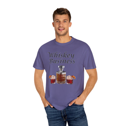 Whiskey Business - Comfort Colors Shirt