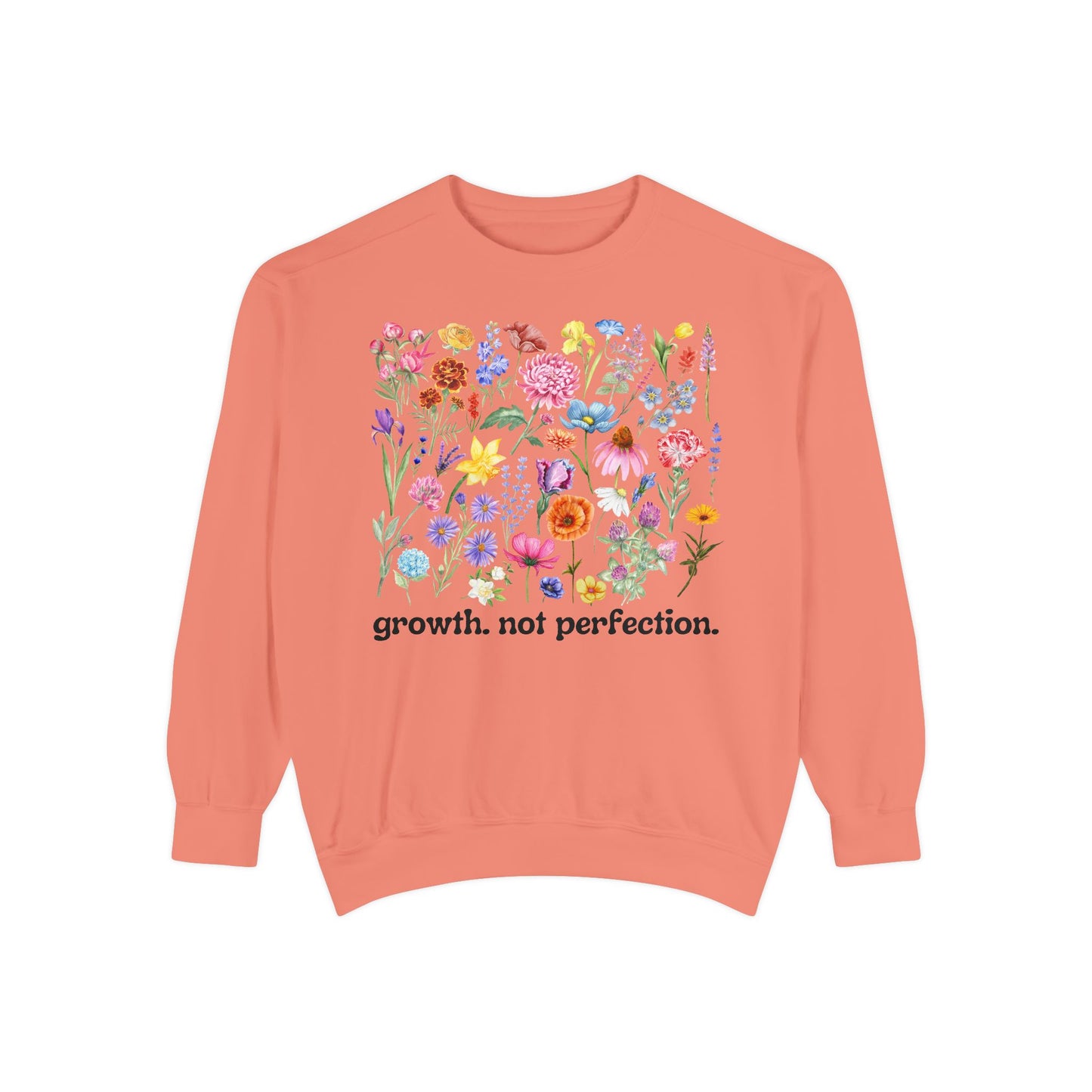 Growth, Not Perfection - Comfort Colors Sweatshirt