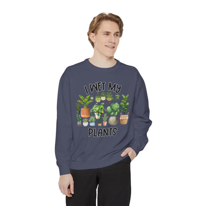 I Wet My Plants - Comfort Colors Sweatshirt