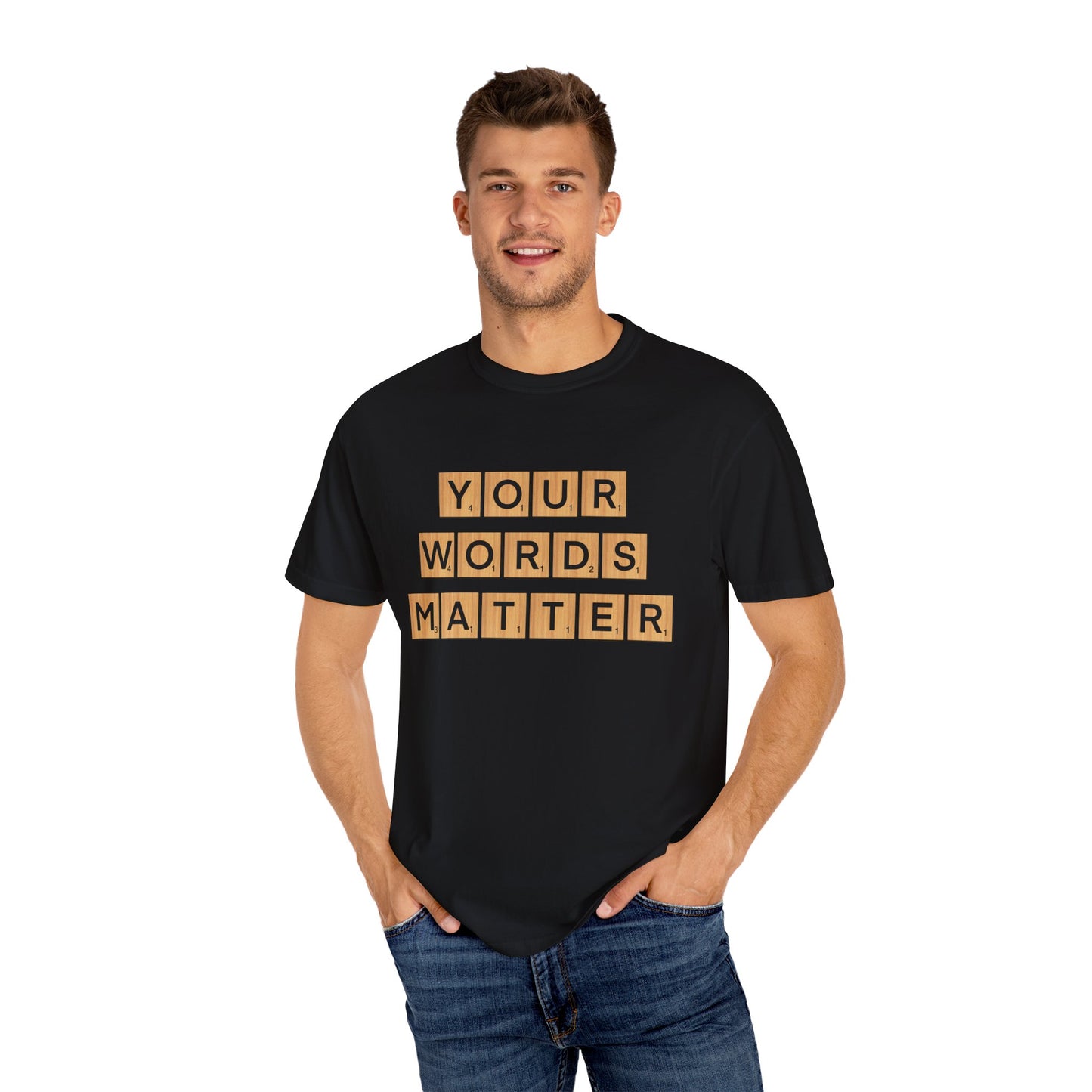 You Words Matter - Comfort Colors Shirt
