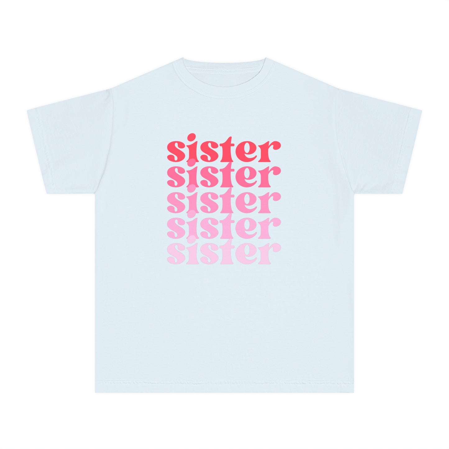 Sister - Pink - (Youth) Comfort Colors Shirt
