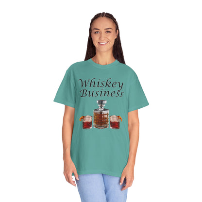 Whiskey Business - Comfort Colors Shirt