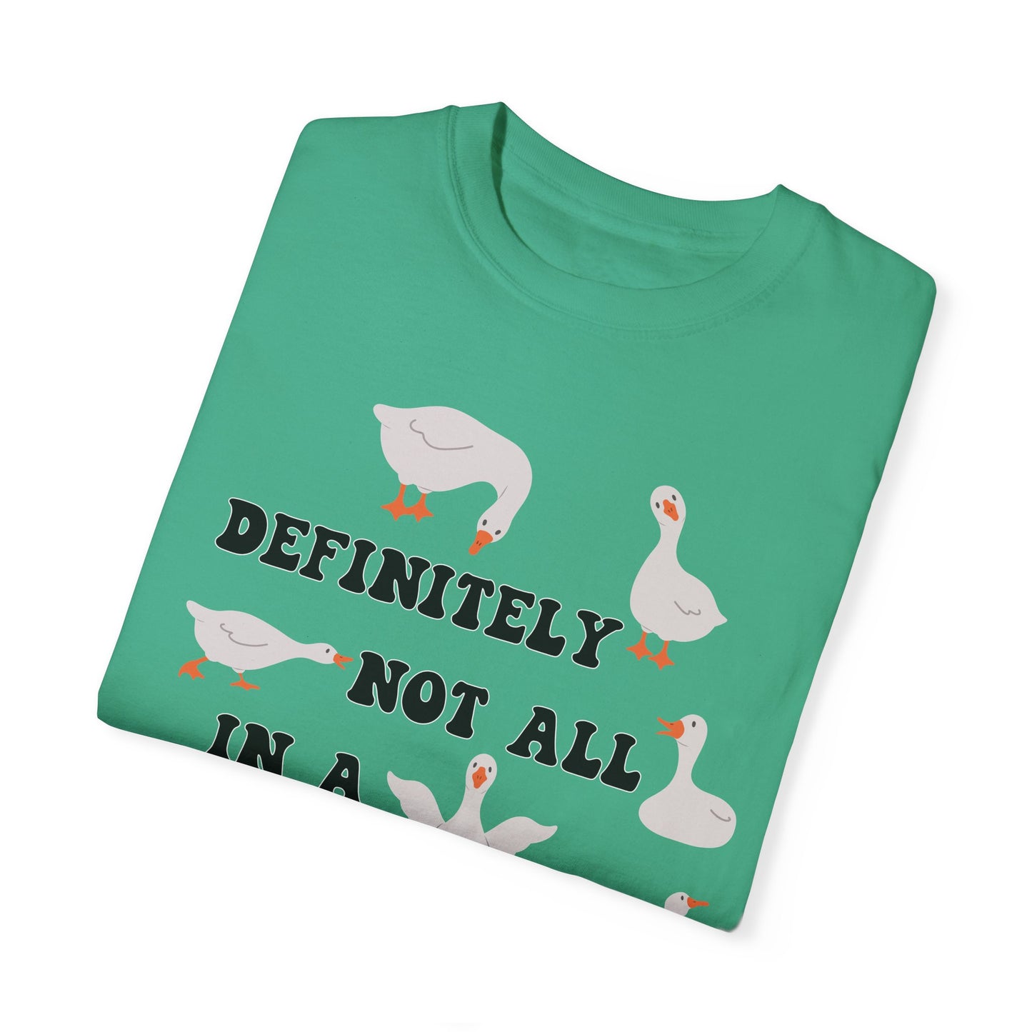 Definitely Not All In A Row - Comfort Colors Shirt
