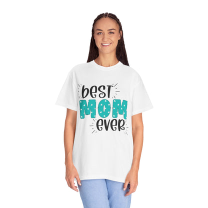 Best Mom Ever (Blue) - Comfort Colors Shirt