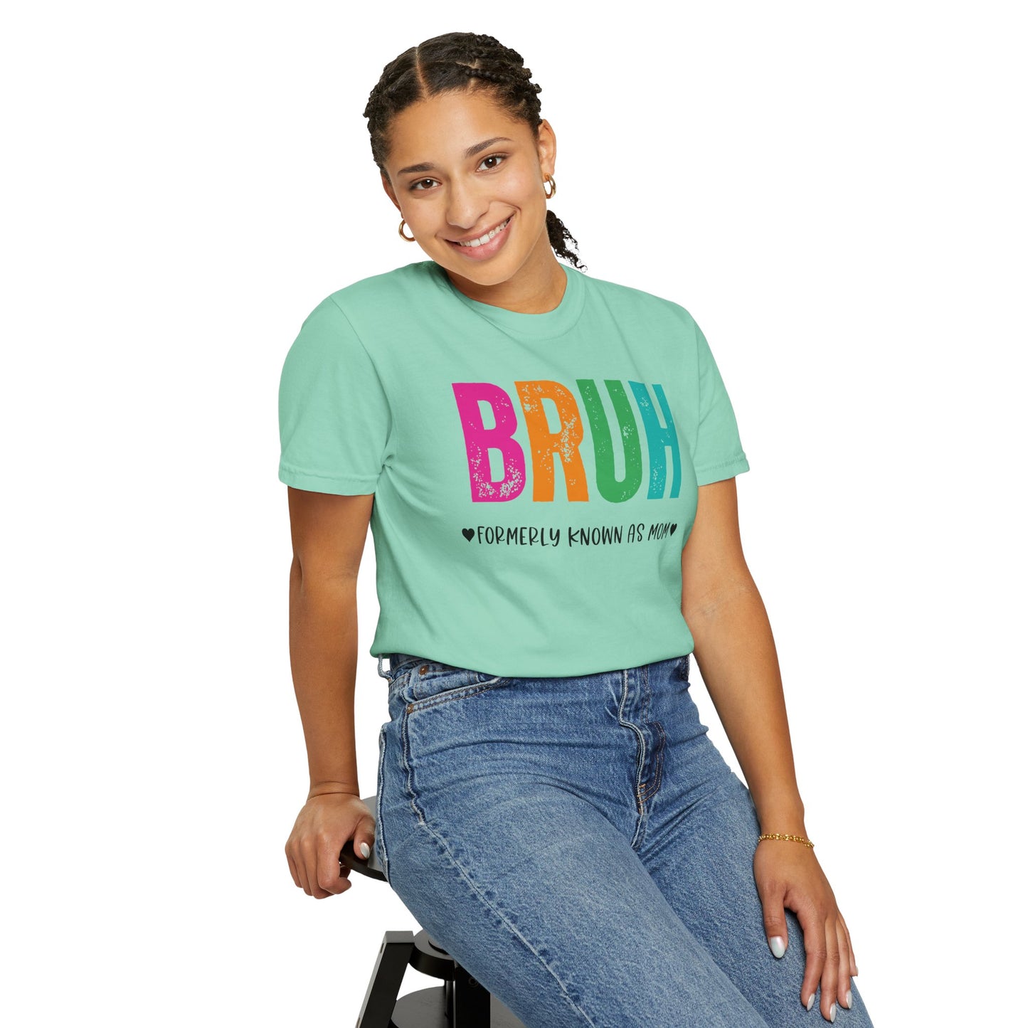Bruh ♥ Formerly Known As Mom ♥ - Comfort Colors Shirt