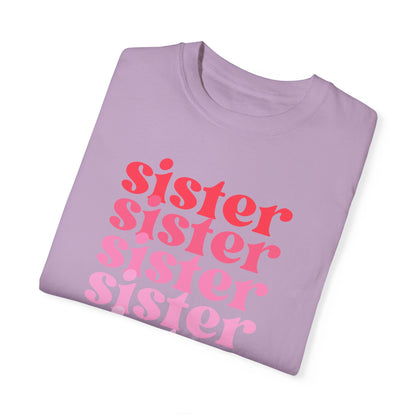 Sister (Pink) - Comfort Colors Shirt