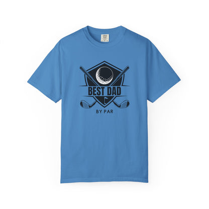 Best Dad By Par - Comfort Colors Shirt