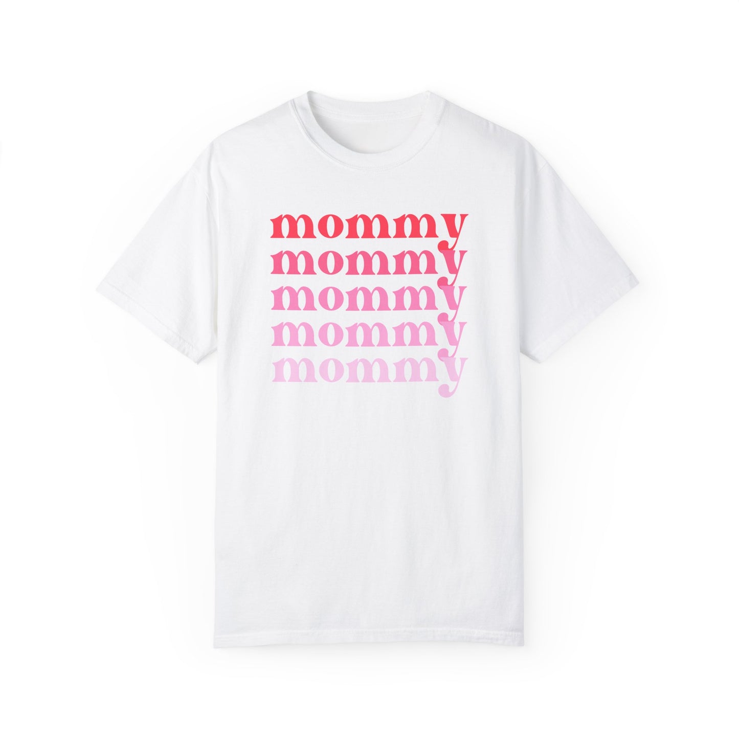 Mommy (Pink) - Comfort Colors Shirt