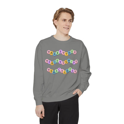 Make The Friendship Bracelets - Comfort Colors Sweatshirt