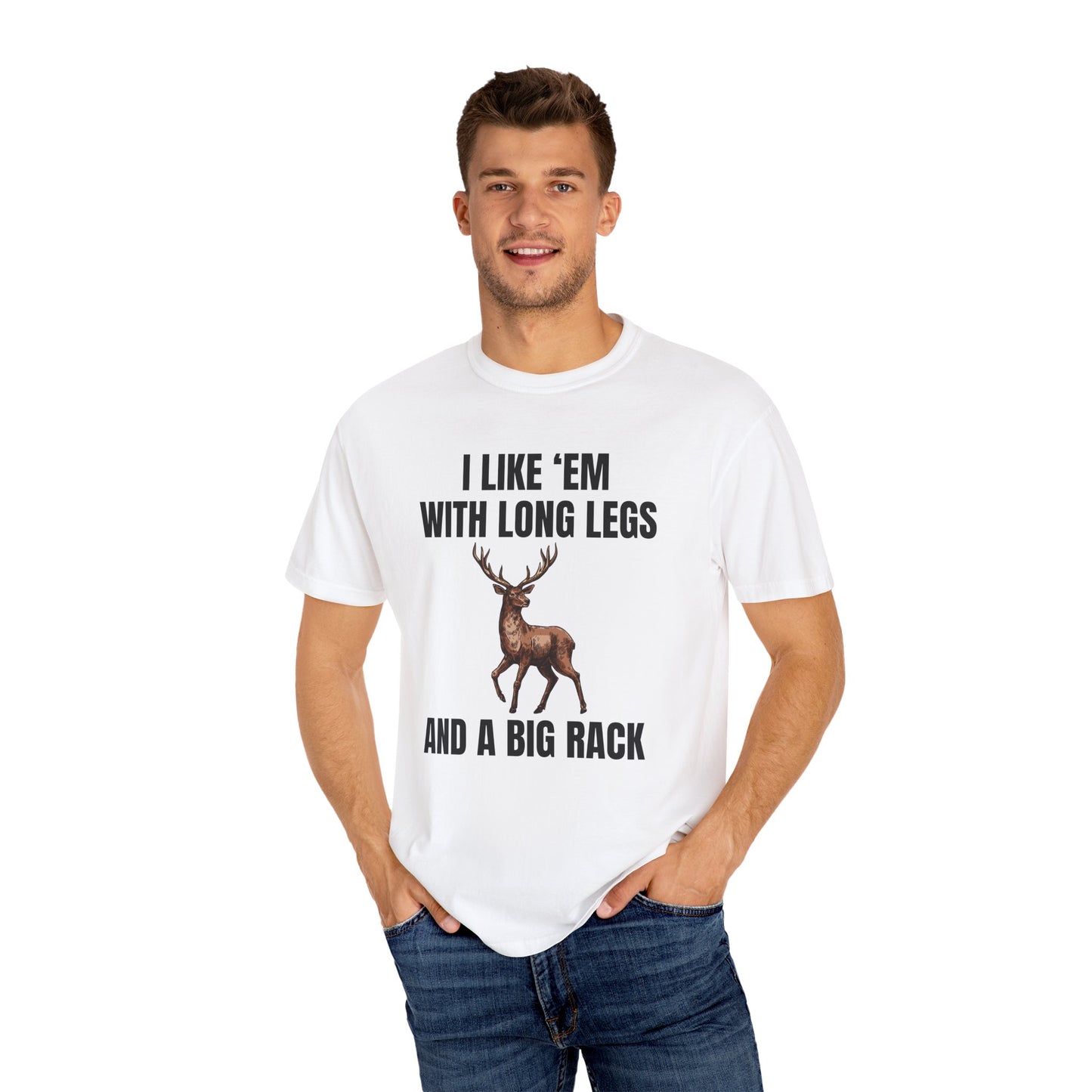 I Like 'Em With Long Legs And A Big Rack - Comfort Colors Shirt