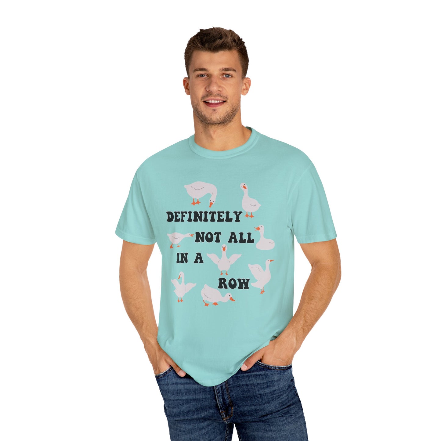 Definitely Not All In A Row - Comfort Colors Shirt