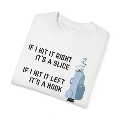 If I Hit It Straight, It's A Miracle (Golf)- Comfort Colors Shirt