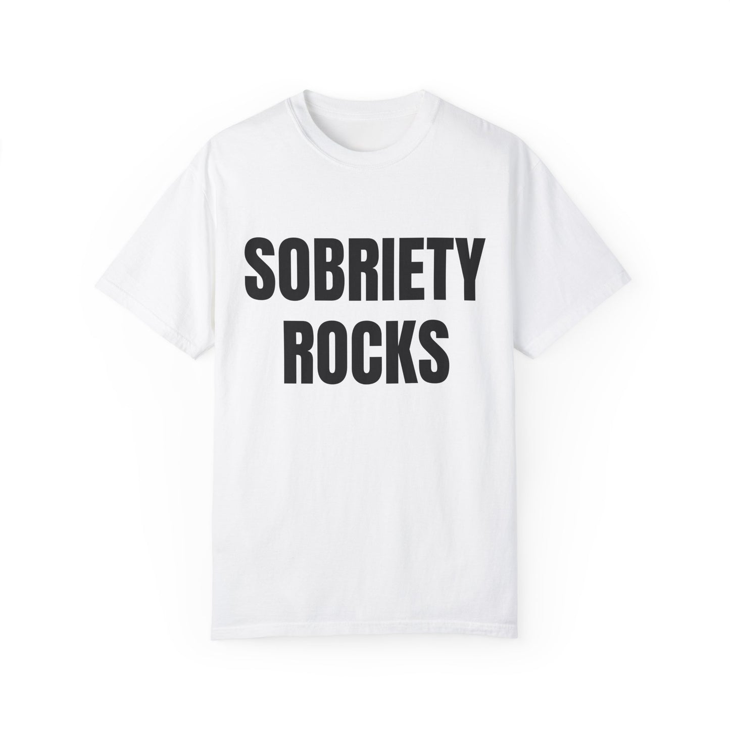 Sobriety Rocks - Comfort Colors Shirt