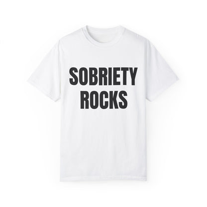 Sobriety Rocks - Comfort Colors Shirt