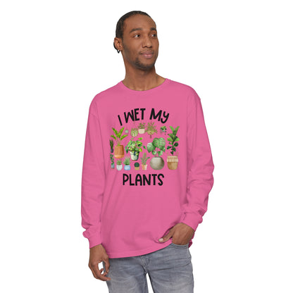 I Wet My Plants - Comfort Colors Long Sleeve Shirt