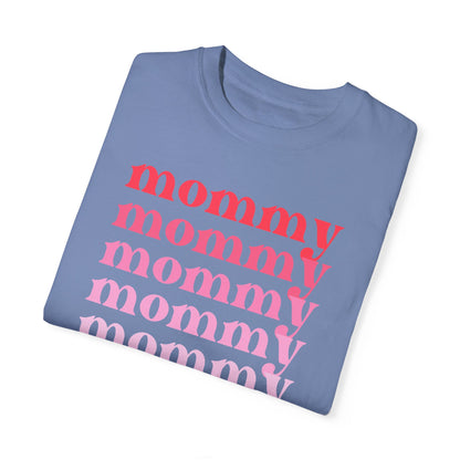 Mommy (Pink) - Comfort Colors Shirt