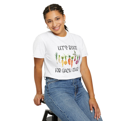 Let's Root For Each Other - Comfort Colors Shirt