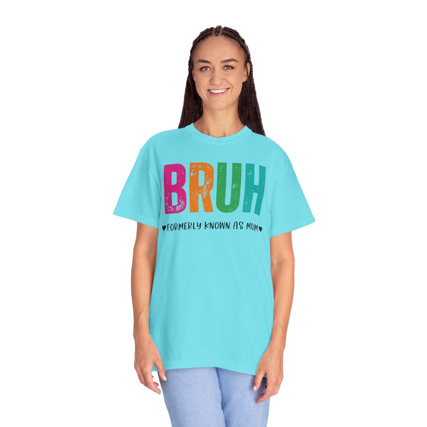 Bruh ♥ Formerly Known As Mom ♥ - Comfort Colors Shirt