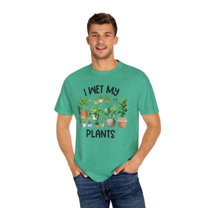 I Wet My Plants - Comfort Colors Shirt