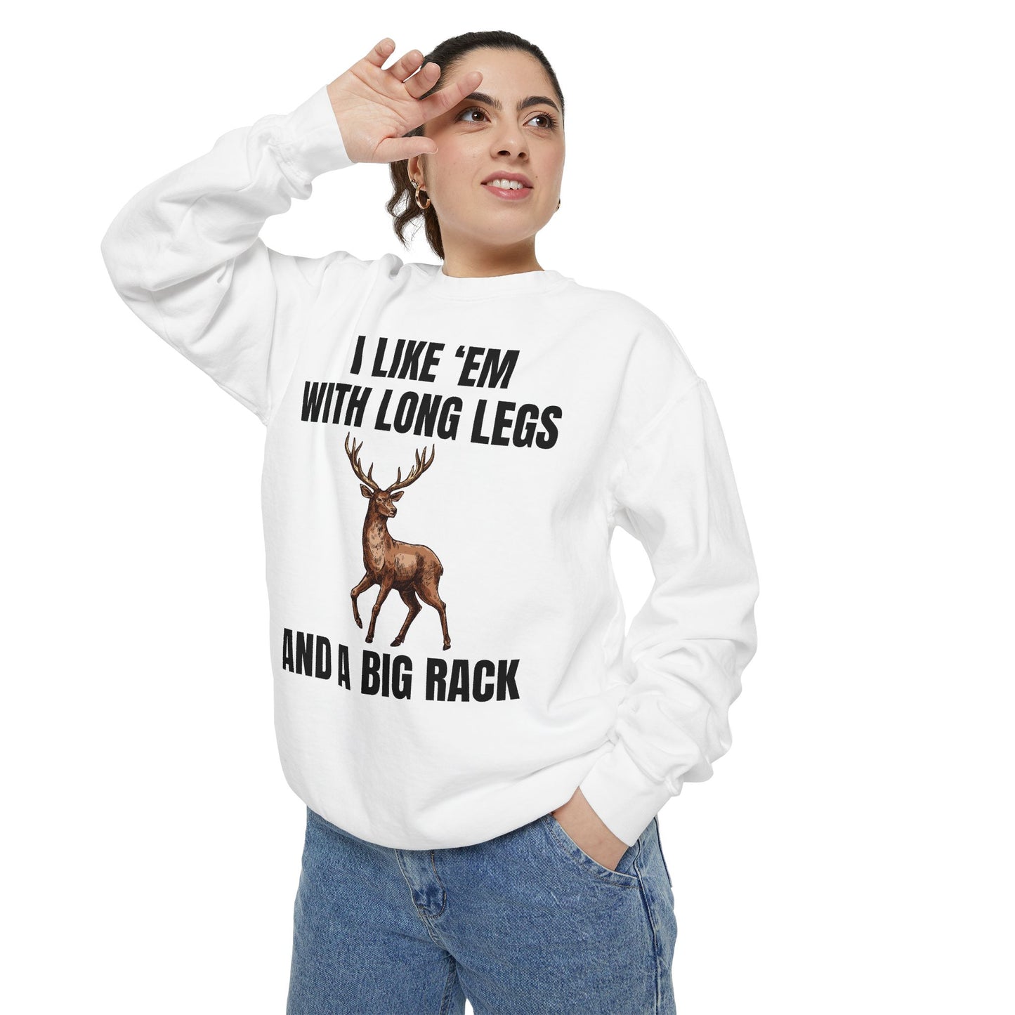 I Like 'Em With Long Legs And A Big Rack - Comfort Colors Sweatshirt