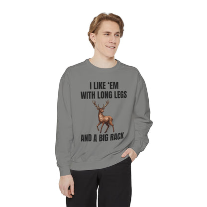 I Like 'Em With Long Legs And A Big Rack - Comfort Colors Sweatshirt