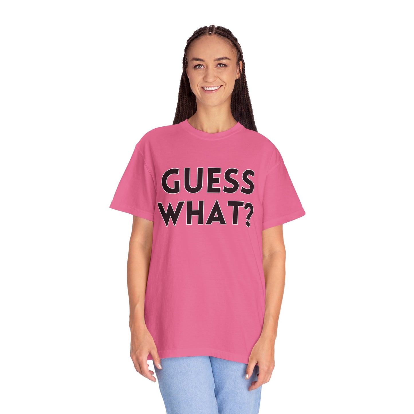 Guess What? Chicken Butt! - Comfort Colors Shirt