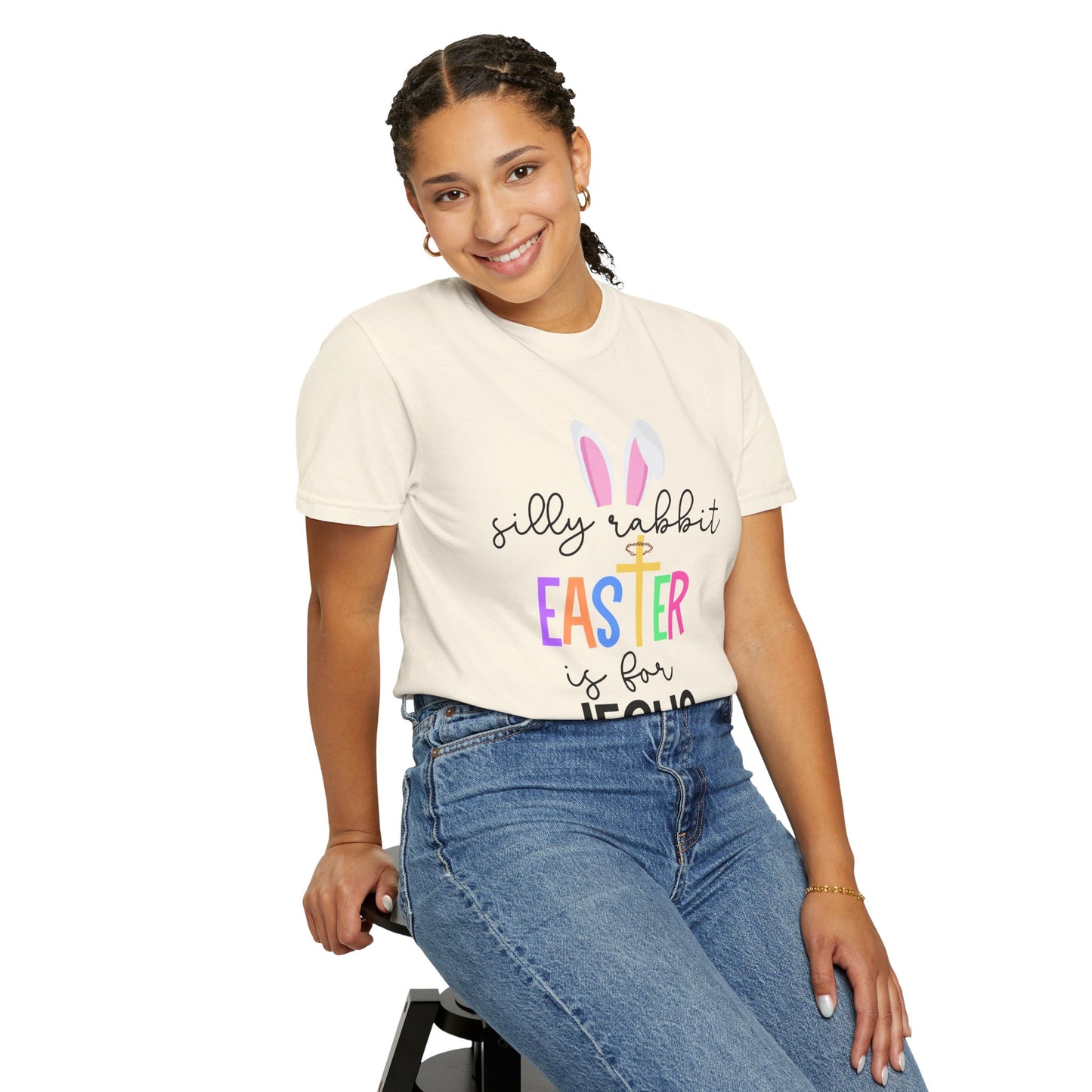 Silly Rabbit Easter is for Jesus - Comfort Colors Shirt