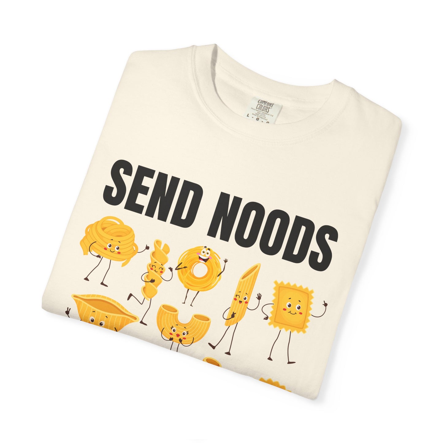 Send Noods - Comfort Colors Shirt