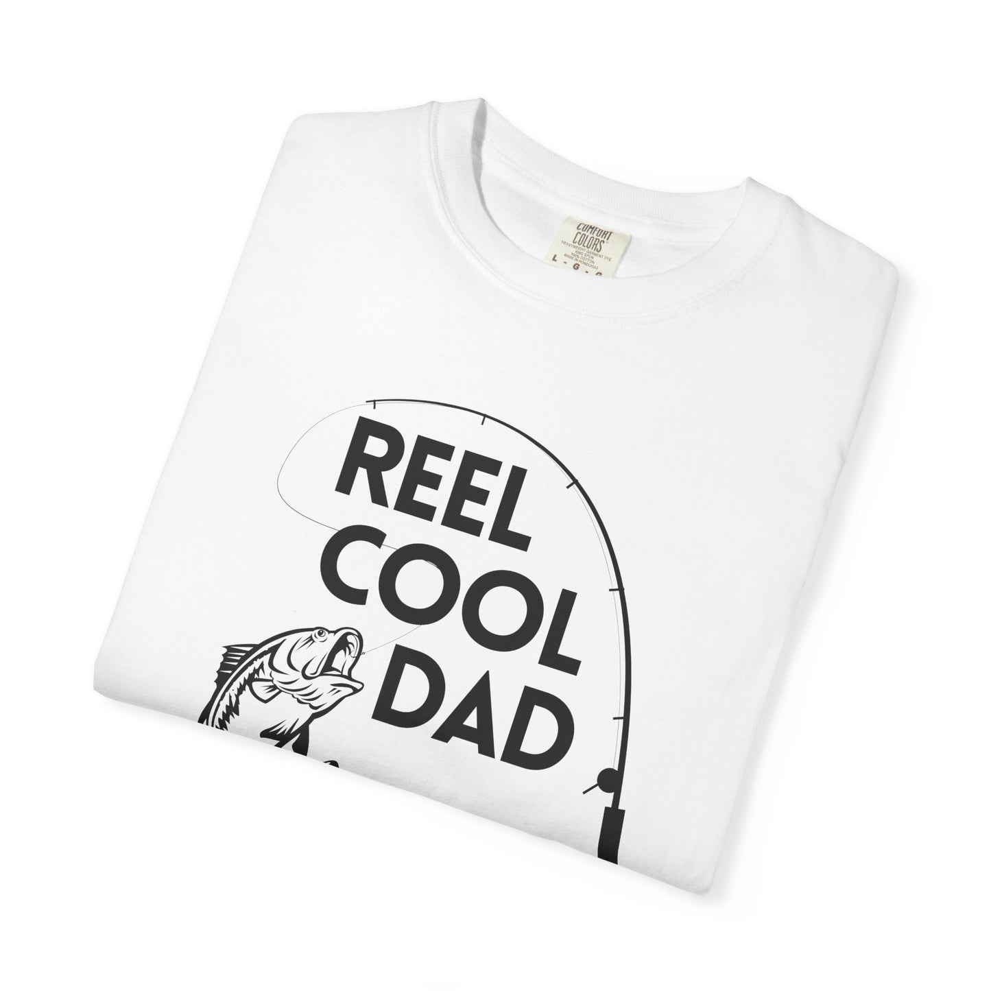 Reel Cool Dad - Comfort Colors Shirt