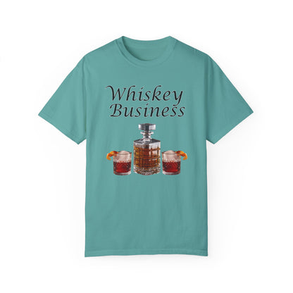Whiskey Business - Comfort Colors Shirt