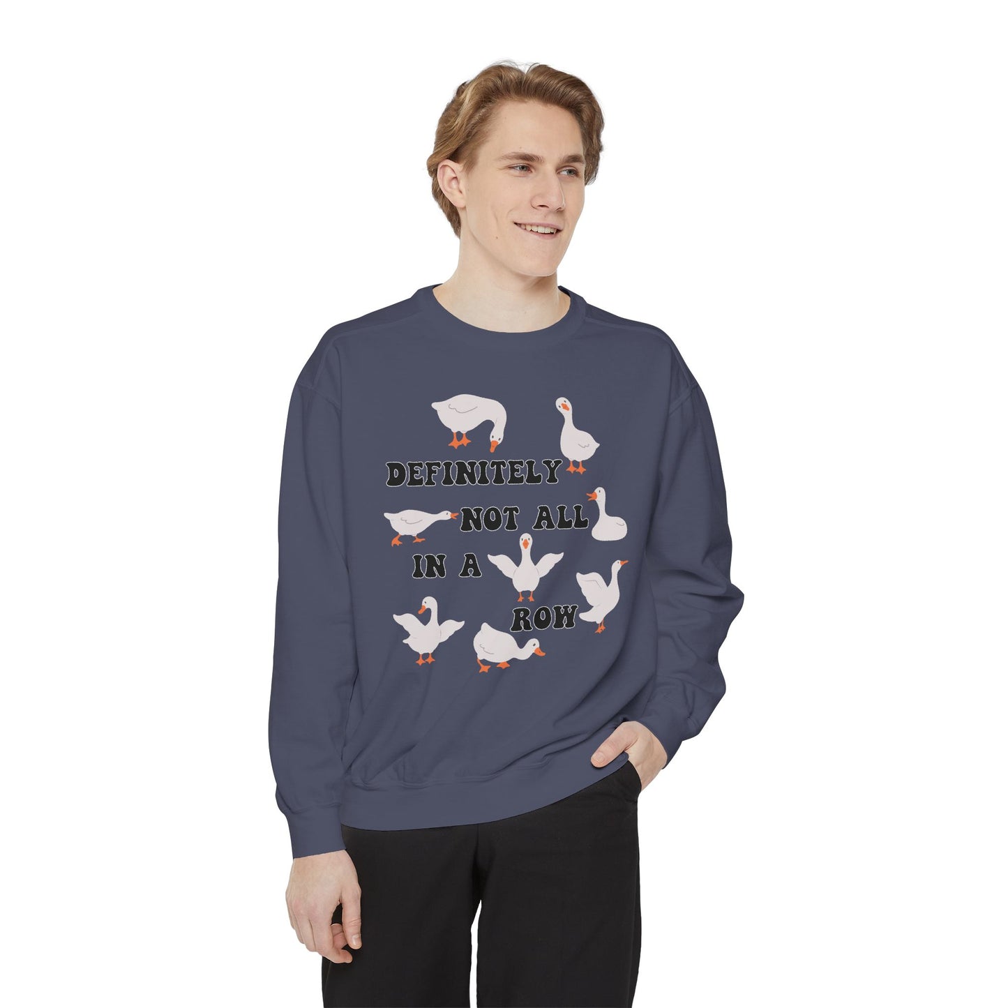Definitely Not All In A Row - Comfort Colors Sweatshirt