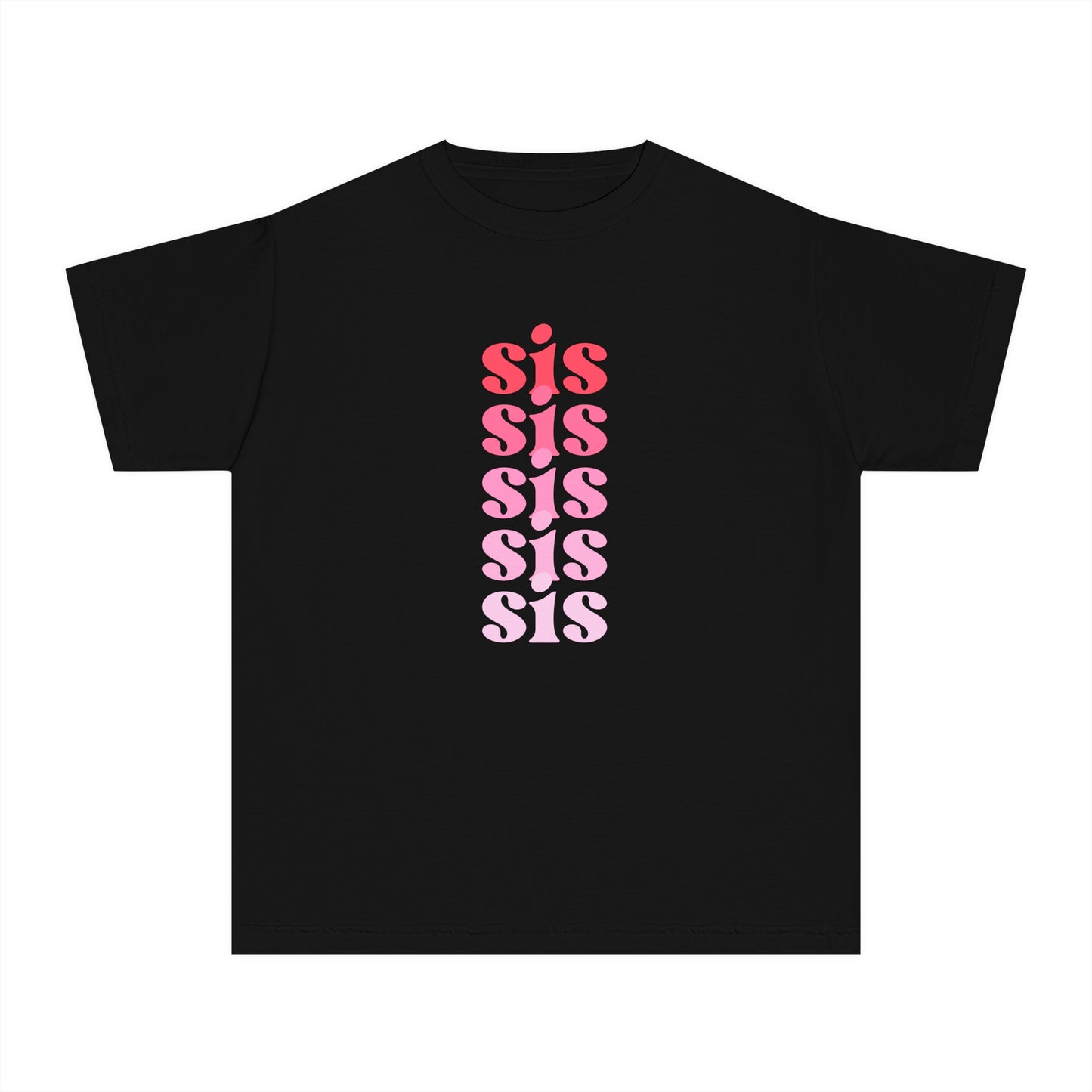 Sis - Pink - (Youth) Comfort Colors Shirt