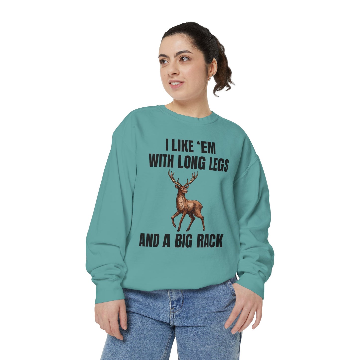 I Like 'Em With Long Legs And A Big Rack - Comfort Colors Sweatshirt