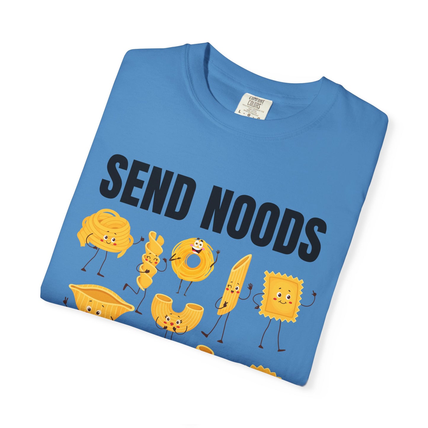 Send Noods - Comfort Colors Shirt