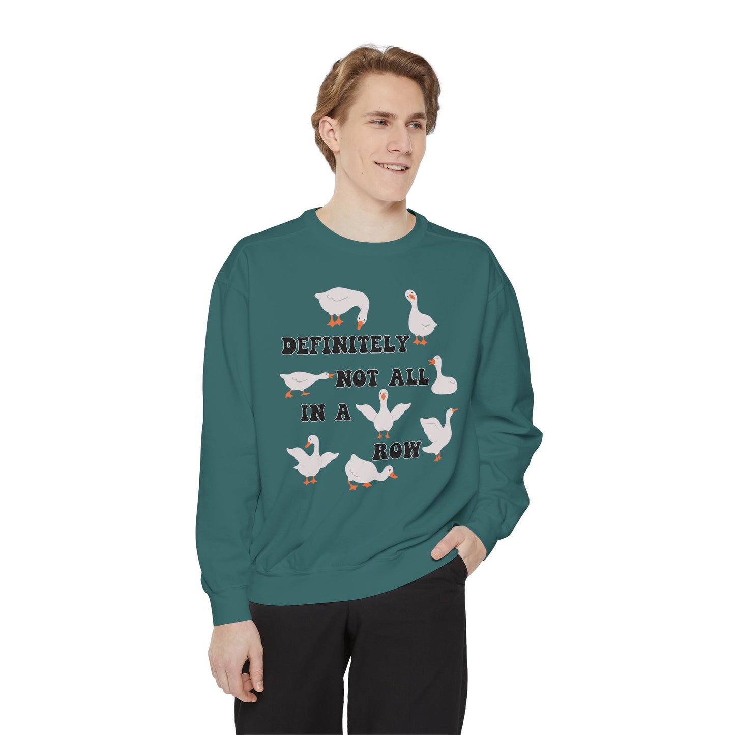 Definitely Not All In A Row - Comfort Colors Sweatshirt