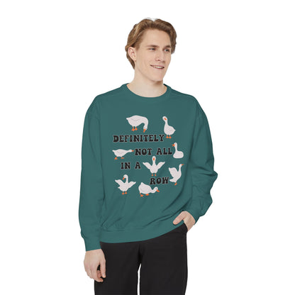 Definitely Not All In A Row - Comfort Colors Sweatshirt