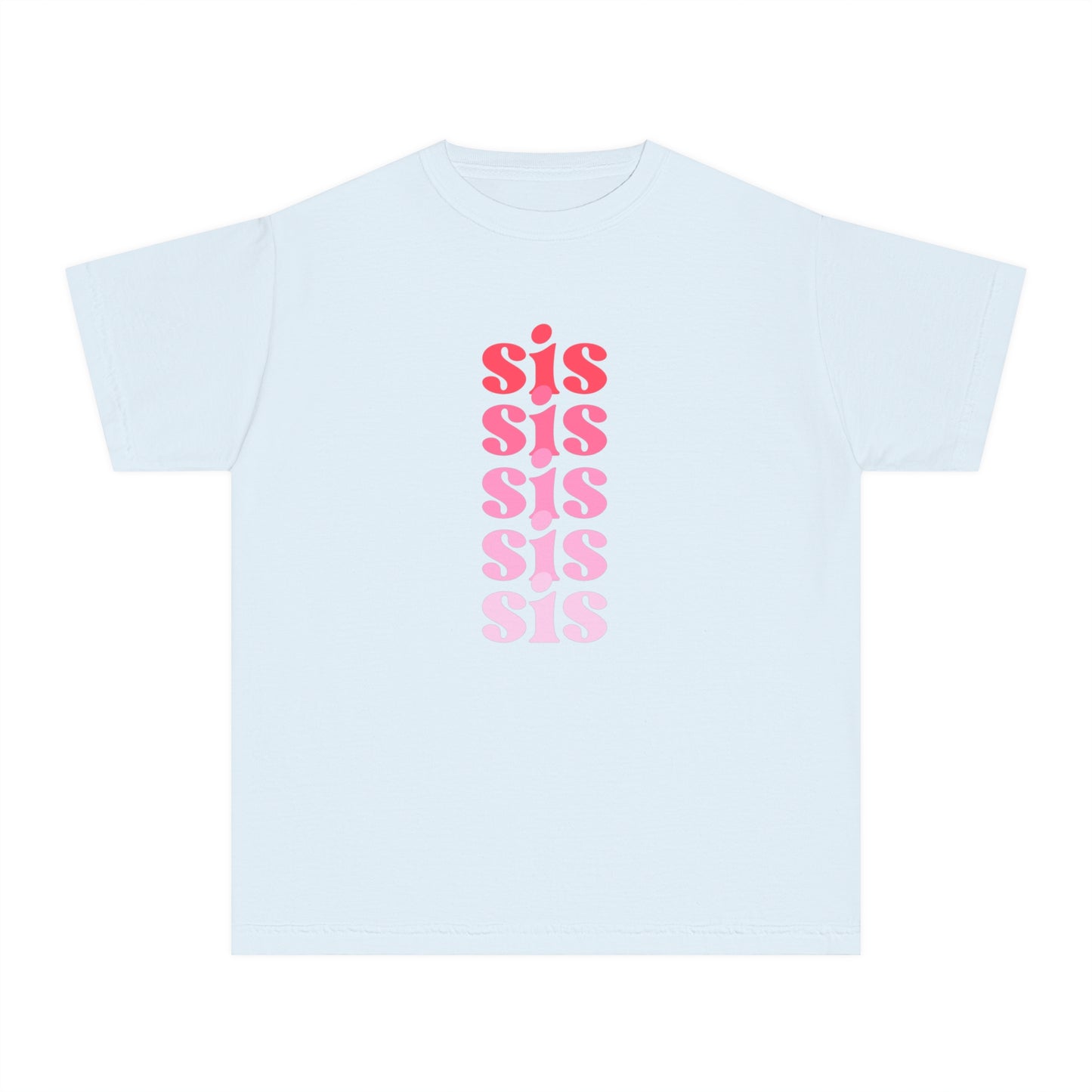 Sis - Pink - (Youth) Comfort Colors Shirt