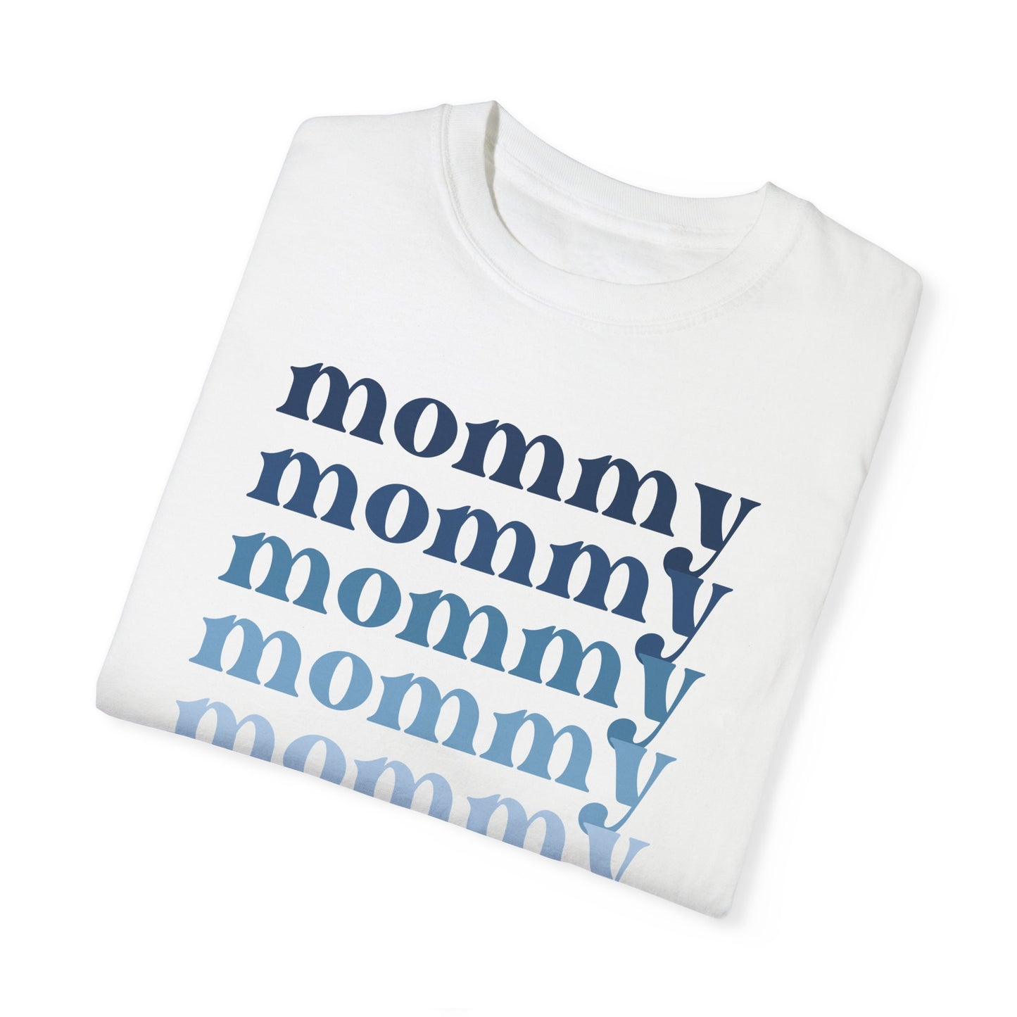 Mommy (Blue) - Comfort Colors Shirt