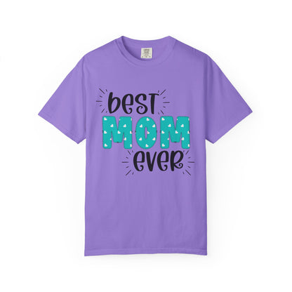 Best Mom Ever (Blue) - Comfort Colors Shirt