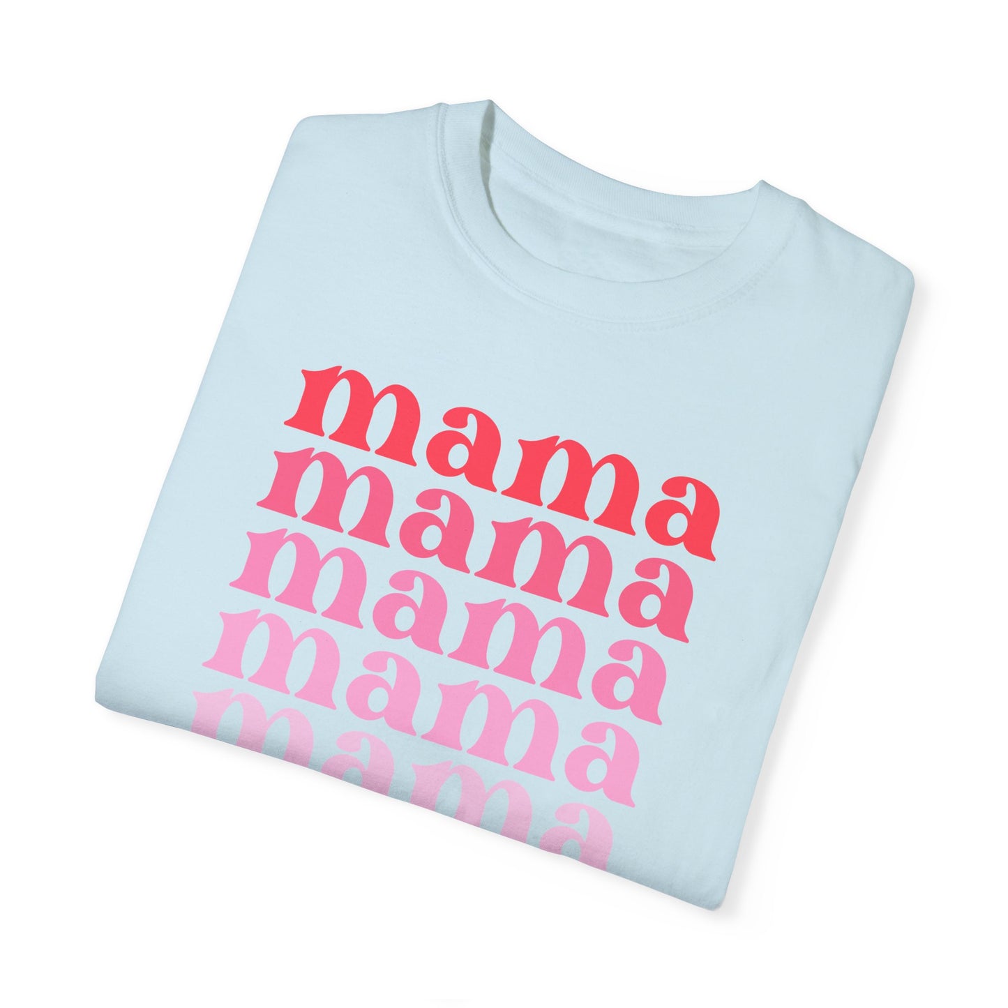 Mama (Pink) - Comfort Colors Shirt
