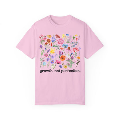Growth, Not Perfection - Comfort Colors Shirt