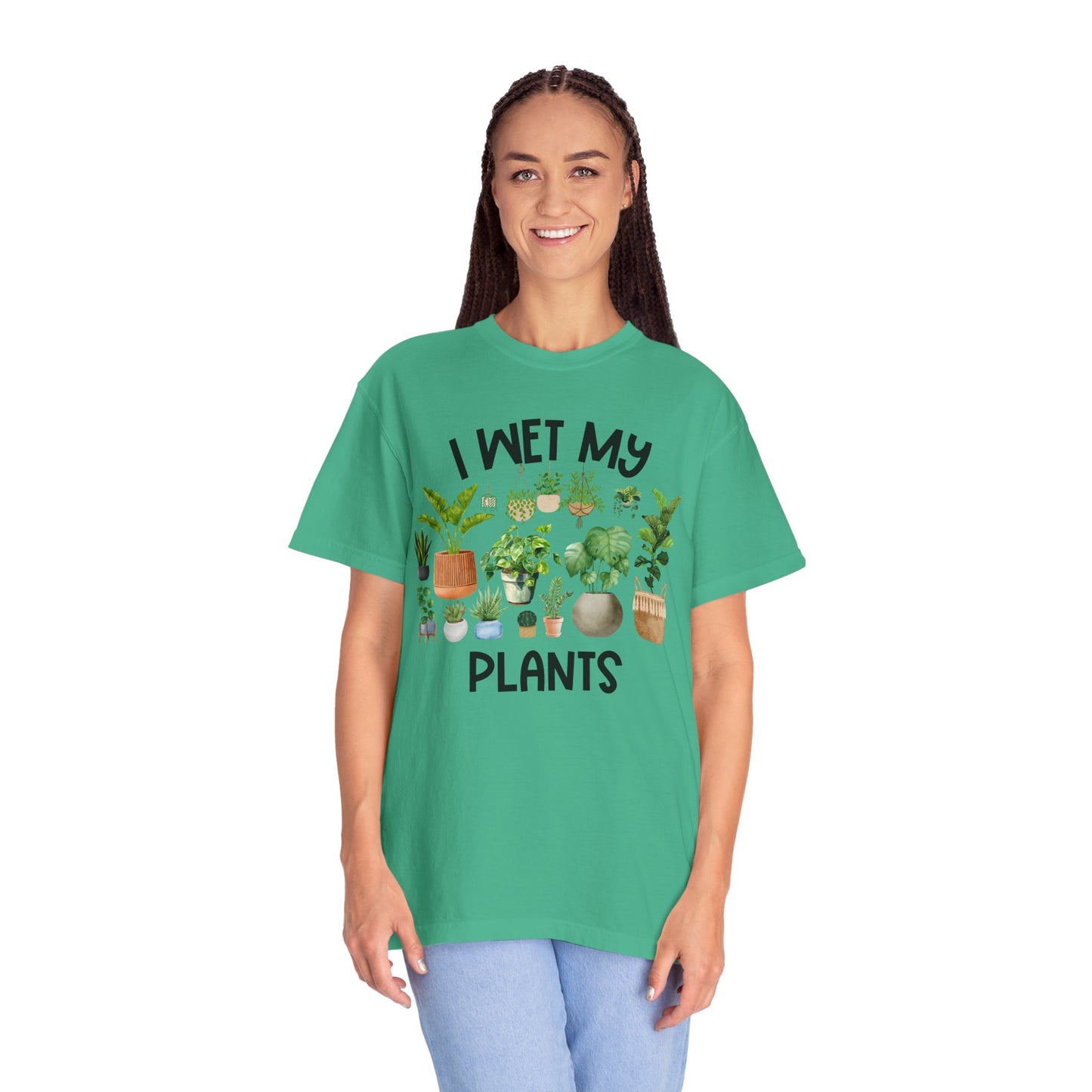 I Wet My Plants - Comfort Colors Shirt